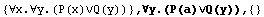 {∀x.∀y.(P(x)∨Q(y))} , ∀y.(P(a)∨Q(y)),  {}