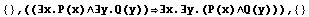 {} , ((∃x.P(x)∧∃y.Q(y))∃x.∃y.(P(x)∧Q(y))),  {}