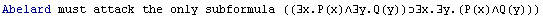 Abelard must attack the only subformula ((∃x.P(x)∧∃y.Q(y))∃x.∃y.(P(x)∧Q(y)))