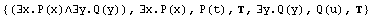 {(∃x.P(x)∧∃y.Q(y)), ∃x.P(x), P(t), , ∃y.Q(y), Q(u), }