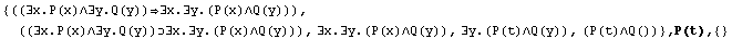 {((∃x.P(x)∧∃y.Q(y))∃x.∃y.(P(x)∧Q(y))), ((∃x. ... 3;Q(y)), ∃y.(P(t)∧Q(y)), (P(t)∧Q())} , P(t),  {}