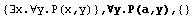 {∃x.∀y.P(x,y)} , ∀y.P(a,y),  {}