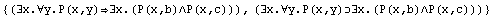 {(∃x.∀y.P(x,y)∃x.(P(x,b)∧P(x,c))), (∃x.∀y.P(x,y)∃x.(P(x,b)∧P(x,c)))}