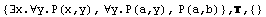 {∃x.∀y.P(x,y), ∀y.P(a,y), P(a,b)} , ,  {}