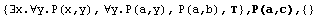{∃x.∀y.P(x,y), ∀y.P(a,y), P(a,b), } , P(a,c),  {}