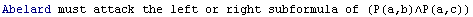 Abelard must attack the left or right subformula of (P(a,b)∧P(a,c))