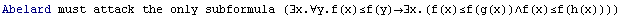 Abelard must attack the only subformula (∃x.∀y.f(x)≤f(y)∃x.(f(x)≤f(g(x))∧f(x)≤f(h(x))))