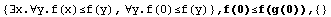 {∃x.∀y.f(x)≤f(y), ∀y.f(0)≤f(y)} , f(0)≤f(g(0)),  {}