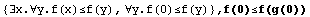 {∃x.∀y.f(x)≤f(y), ∀y.f(0)≤f(y)} , f(0)≤f(g(0))