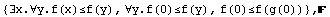 {∃x.∀y.f(x)≤f(y), ∀y.f(0)≤f(y), f(0)≤f(g(0))} , 