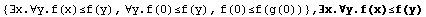 {∃x.∀y.f(x)≤f(y), ∀y.f(0)≤f(y), f(0)≤f(g(0))} , ∃x.∀y.f(x)≤f(y)
