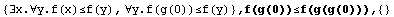 {∃x.∀y.f(x)≤f(y), ∀y.f(g(0))≤f(y)} , f(g(0))≤f(g(g(0))),  {}