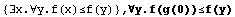 {∃x.∀y.f(x)≤f(y)} , ∀y.f(g(0))≤f(y)