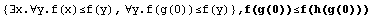 {∃x.∀y.f(x)≤f(y), ∀y.f(g(0))≤f(y)} , f(g(0))≤f(h(g(0)))