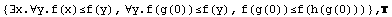 {∃x.∀y.f(x)≤f(y), ∀y.f(g(0))≤f(y), f(g(0))≤f(h(g(0)))} , 