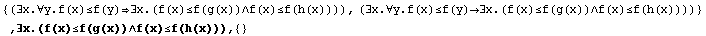 {(∃x.∀y.f(x)≤f(y)∃x.(f(x)≤f(g(x))∧f(x)≤f(h(x ... )))} , ∃x.(f(x)≤f(g(x))∧f(x)≤f(h(x))),  {}