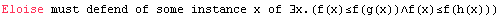 Eloise must defend of some instance x of ∃x.(f(x)≤f(g(x))∧f(x)≤f(h(x)))