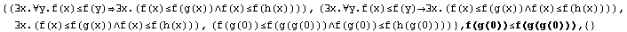 {(∃x.∀y.f(x)≤f(y)∃x.(f(x)≤f(g(x))∧f(x)≤f(h(x ... )∧f(g(0))≤f(h(g(0))))} , f(g(0))≤f(g(g(0))),  {}