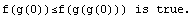 f(g(0))≤f(g(g(0))) is true.