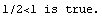 1/2<1 is true.