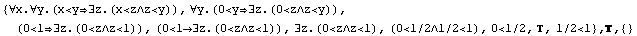 {∀x.∀y.(x<y∃z.(x<z∧z<y)), ∀y.(0<y ... 1/2∧1/2<1), 0<1/2, , 1/2<1} , ,  {}