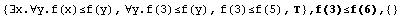 {∃x.∀y.f(x)≤f(y), ∀y.f(3)≤f(y), f(3)≤f(5), } , f(3)≤f(6),  {}