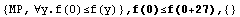 {MP, ∀y.f(0)≤f(y)} , f(0)≤f(0+27),  {}