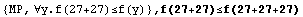 {MP, ∀y.f(27+27)≤f(y)} , f(27+27)≤f(27+27+27)