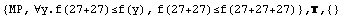 {MP, ∀y.f(27+27)≤f(y), f(27+27)≤f(27+27+27)} , ,  {}